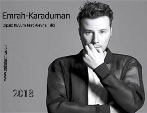 دانلود آهنگ ترکی Emrah-Karaduman با نام Dipsiz-Kuyum-feat-Aleyna-Tilki دانلود آهنگ ترکی Emrah-Karaduman با نام Dipsiz-Kuyum-feat-Aleyna-Tilki