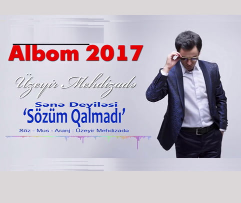 دانلود آهنگ جدید اوزیر مهدی زاده با نام سنه دییلن سوزوم قالمادی دانلود آهنگ جدید اوزیر مهدی زاده با نام سنه دییلن سوزوم قالمادی