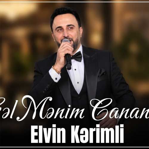 دانلود آهنگ جدید الوین کریملی بنام گَل منیم جانانیم دانلود آهنگ جدید الوین کریملی بنام گَل منیم جانانیم